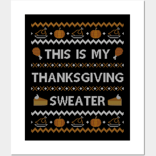 This is my Thanksgiving Sweater Posters and Art